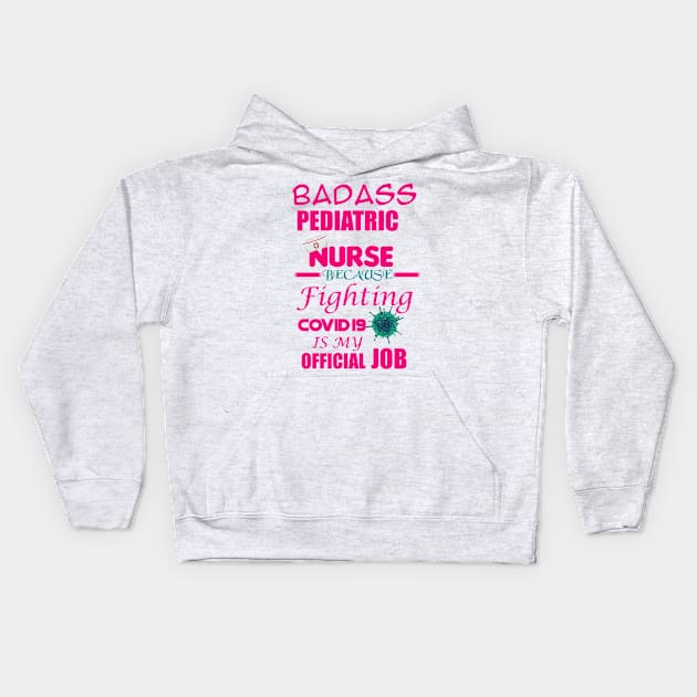 Badass Pediatric Nurse Kids Hoodie by Proway Design